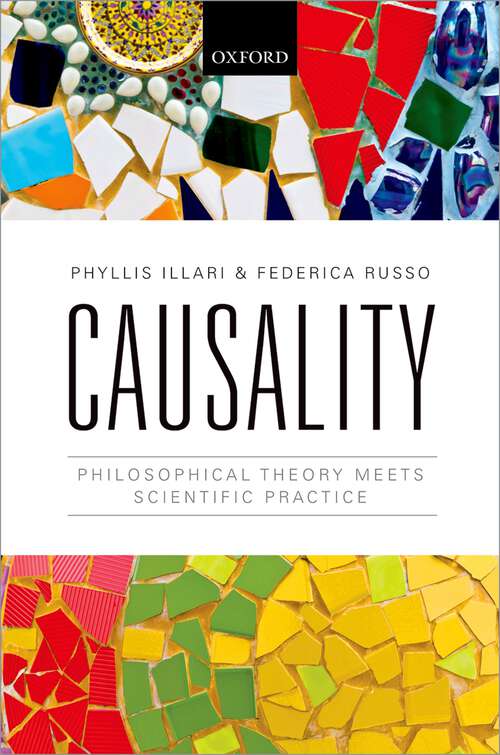 Book cover of Causality: Philosophical Theory meets Scientific Practice