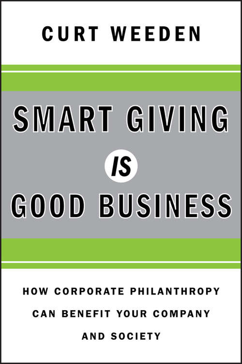 Book cover of Smart Giving Is Good Business: How Corporate Philanthropy Can Benefit Your Company and Society