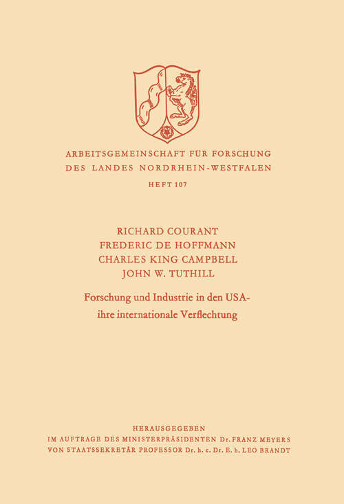 Book cover of Forschung und Industrie in den USA - ihre internationale Verflechtung (1962) (Arbeitsgemeinschaft für Forschung des Landes Nordrhein-Westfalen #107)