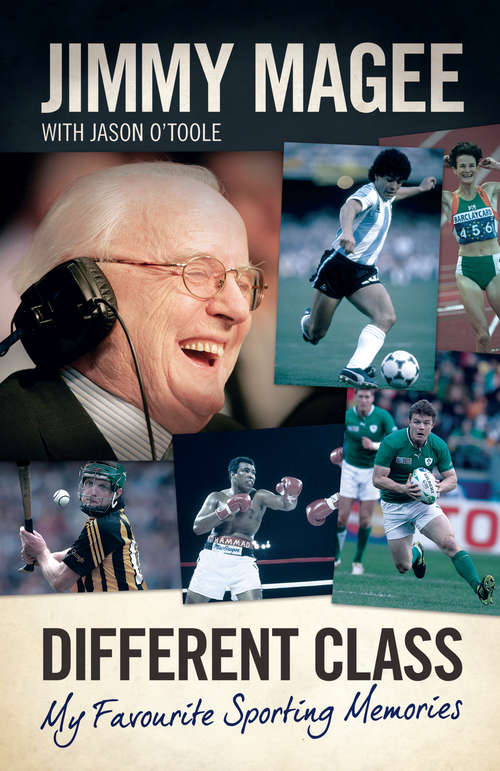 Book cover of Different Class: My Favourite Sporting Memories