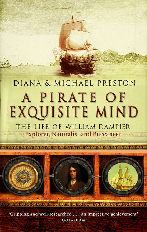 Book cover of A Pirate Of Exquisite Mind: The Life Of William  Dampier