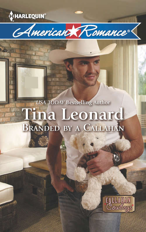 Book cover of Branded by a Callahan: More Than A Convenient Marriage? / Branded By A Callahan / Second Chance With Her Soldier / Undercover Texas (ePub First edition) (Callahan Cowboys #11)