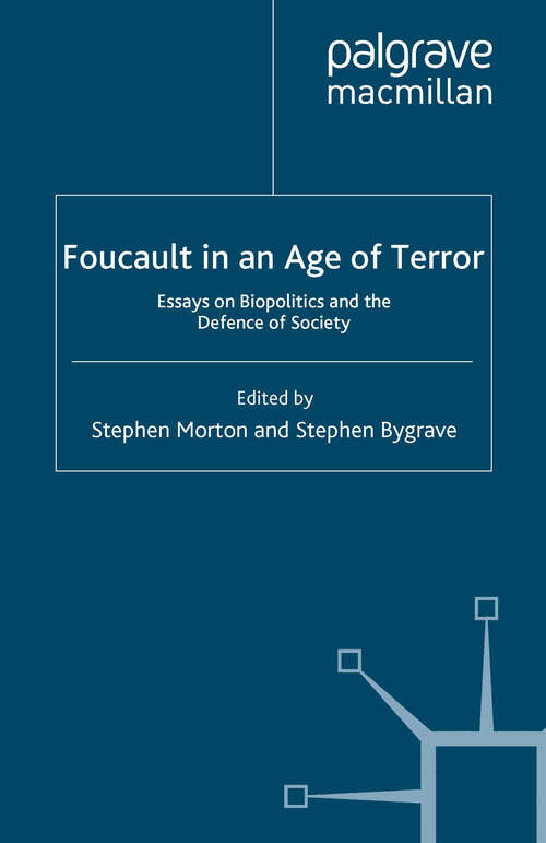Book cover of Foucault in an Age of Terror: Essays on Biopolitics and the Defence of Society (2008)