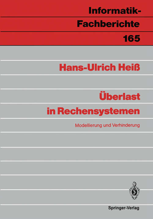 Book cover of Überlast in Rechensystemen: Modellierung und Verhinderung (1988) (Informatik-Fachberichte #165)