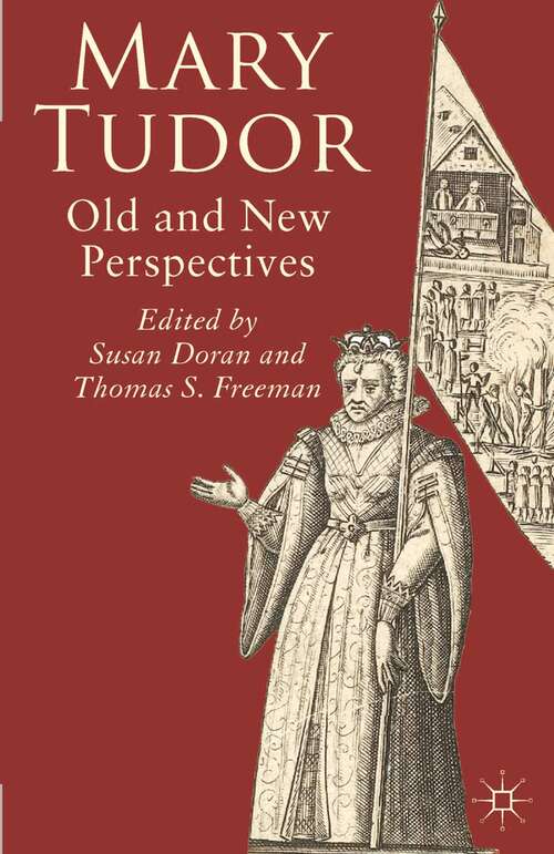 Book cover of Mary Tudor: Old and New Perspectives (2011)