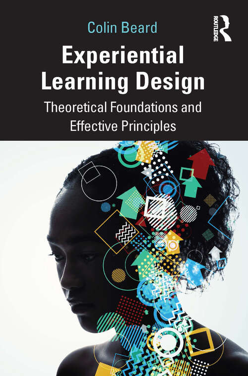 Book cover of Experiential Learning Design: Theoretical Foundations and Effective Principles
