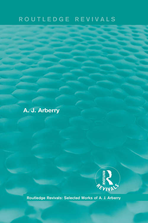 Book cover of Routledge Revivals: Selected Works of A. J. Arberry (Routledge Revivals: Selected Works of A. J. Arberry)