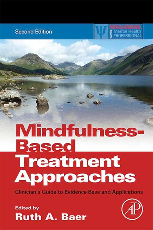 Book cover of Mindfulness-Based Treatment Approaches: Clinician's Guide to Evidence Base and Applications (2) (Practical Resources for the Mental Health Professional)