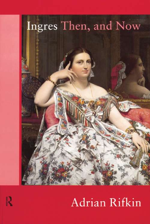 Book cover of Ingres Then, and Now (Re Visions Ser.)