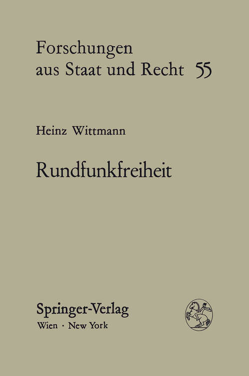 Book cover of Rundfunkfreiheit: Öffentlichrechtliche Grundlagen des Rundfunks in Österreich (1981) (Forschungen aus Staat und Recht #55)