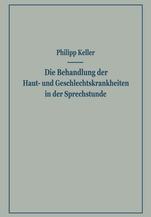 Book cover of Die Behandlung der Haut- und Geschlechtskrankheiten in der Sprechstunde (1942)