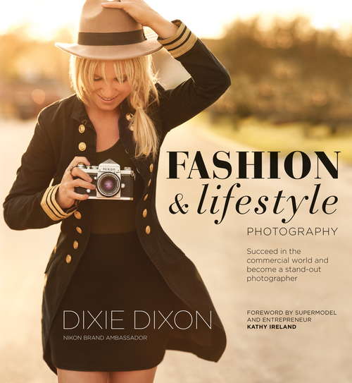 Book cover of Fashion and Lifestyle Photography: Secrets of perfect fashion & lifestyle photography