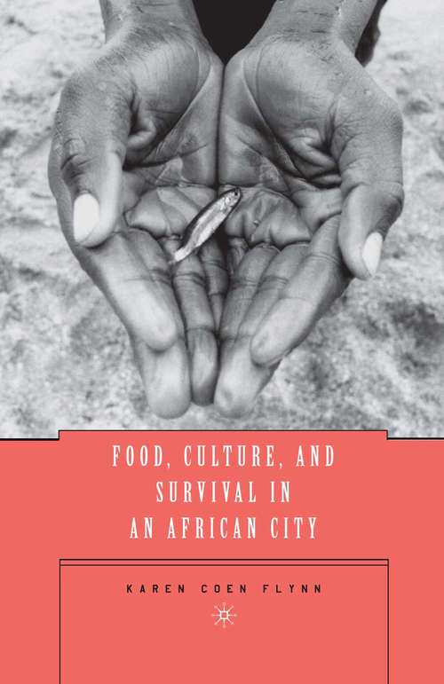 Book cover of Food, Culture, and Survival in an African City (1st ed. 2005)