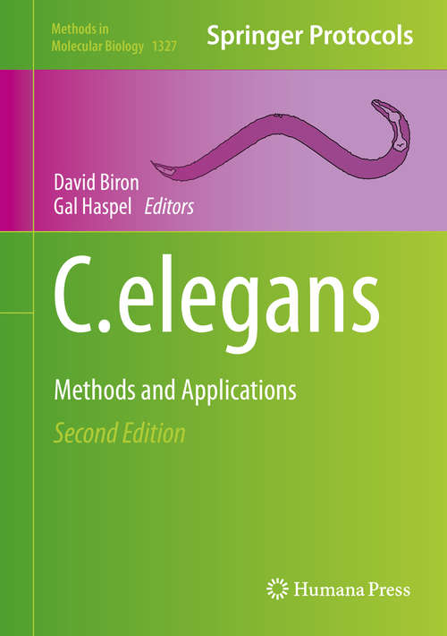 Book cover of C. elegans: Methods and Applications (2nd ed. 2016) (Methods in Molecular Biology #1327)