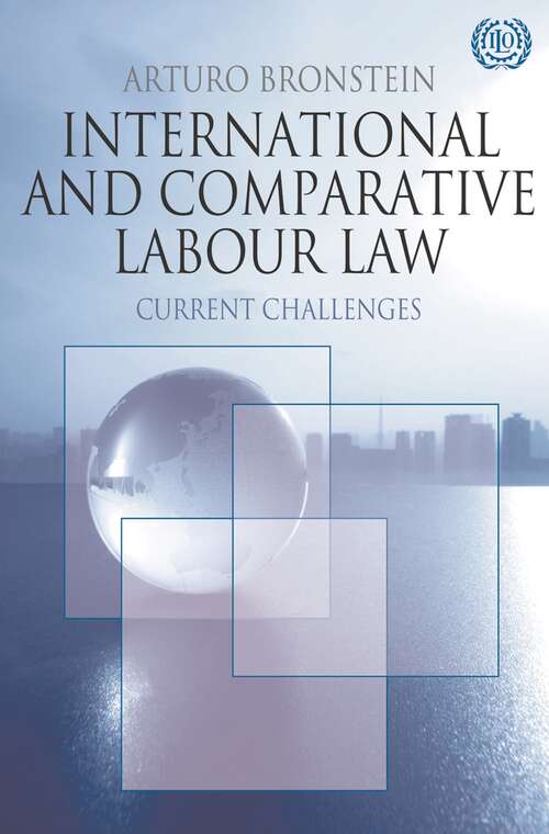 Book cover of International and Comparative Labour Law: Current Challenges (2009)