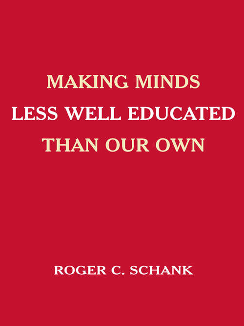 Book cover of Making Minds Less Well Educated Than Our Own