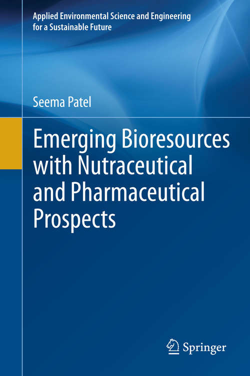 Book cover of Emerging Bioresources with Nutraceutical and Pharmaceutical Prospects (2015) (Applied Environmental Science and Engineering for a Sustainable Future)