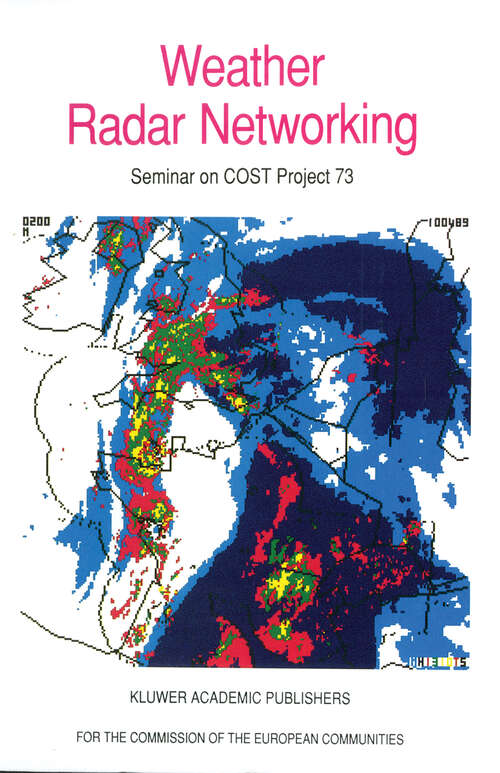 Book cover of Weather Radar Networking: Seminar on COST Project 73 (1990)