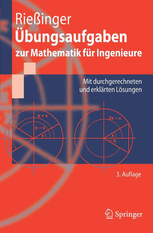 Book cover of Übungsaufgaben zur Mathematik für Ingenieure: Mit durchgerechneten und erklärten Lösungen (3. Aufl. 2007) (Springer-Lehrbuch)