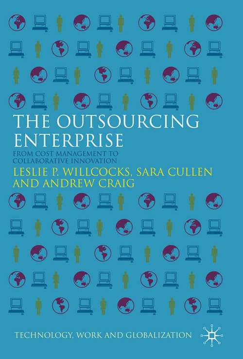 Book cover of The Outsourcing Enterprise: From Cost Management to Collaborative Innovation (2011) (Technology, Work and Globalization)