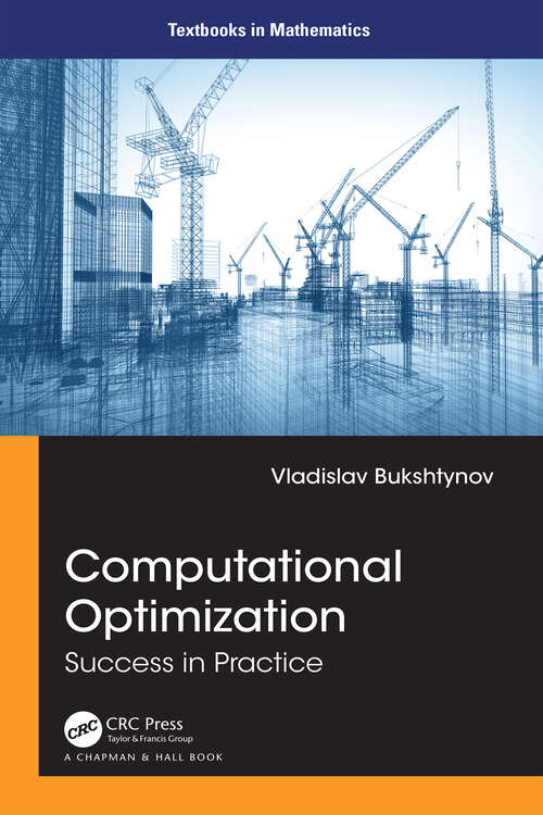 Book cover of Computational Optimization: Success in Practice (Textbooks in Mathematics)