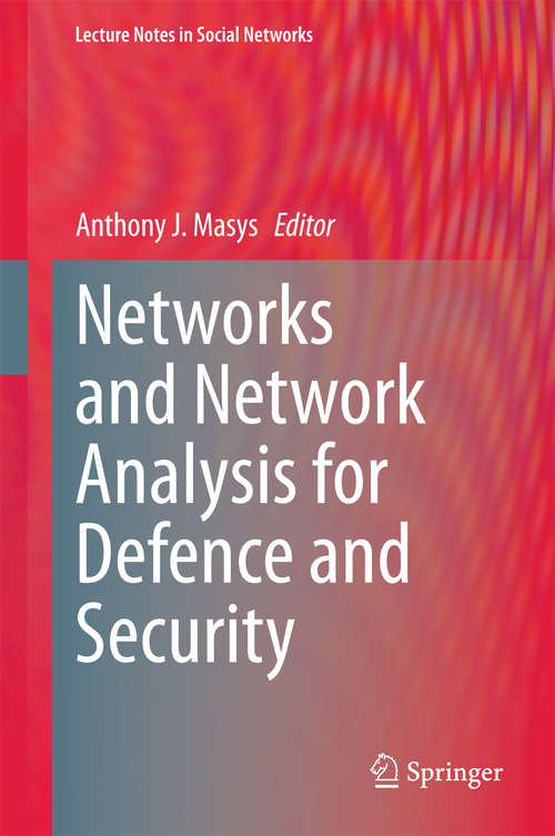 Book cover of Networks and Network Analysis for Defence and Security (2014) (Lecture Notes in Social Networks)