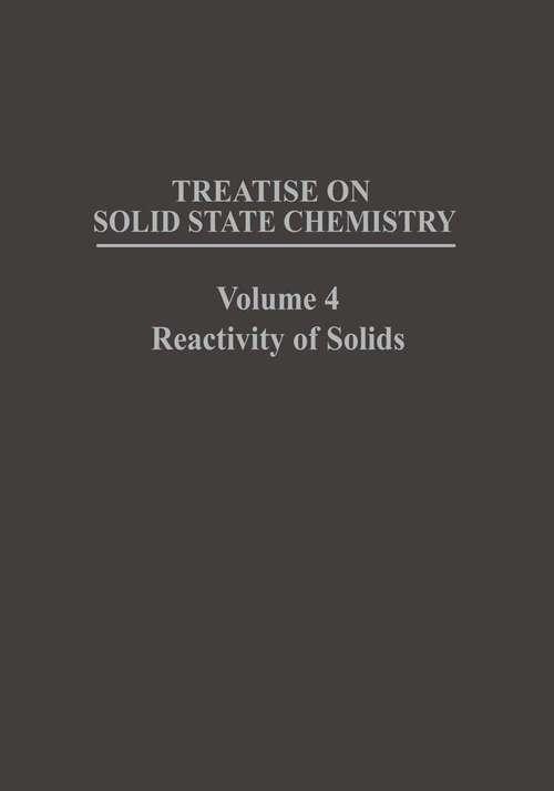 Book cover of Treatise on Solid State Chemistry: Volume 4 Reactivity of Solids (1976)