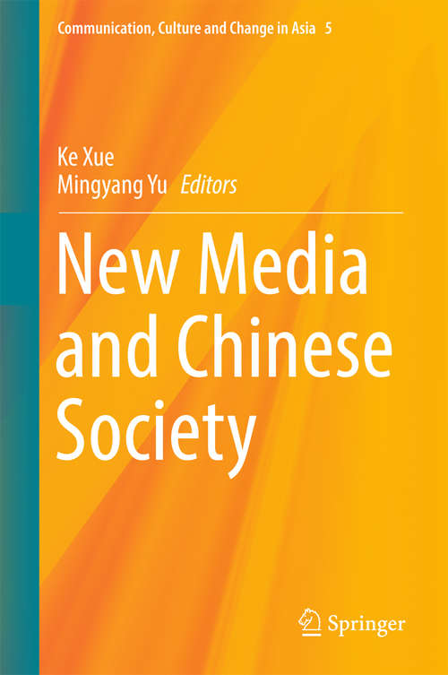 Book cover of New Media and Chinese Society (Communication, Culture and Change in Asia #5)