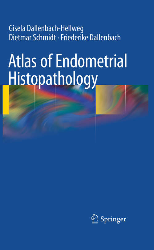 Book cover of Atlas of Endometrial Histopathology (3rd ed. 2010)