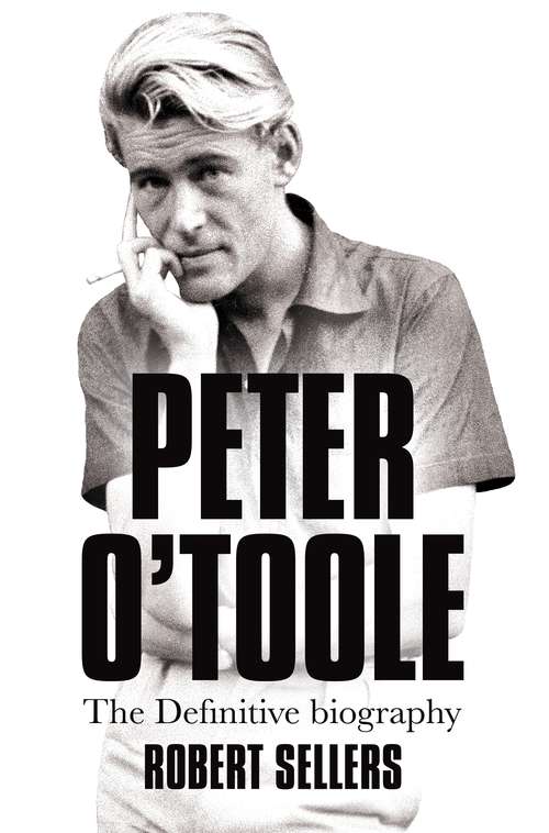 Book cover of Peter O'Toole: The Definitive Biography