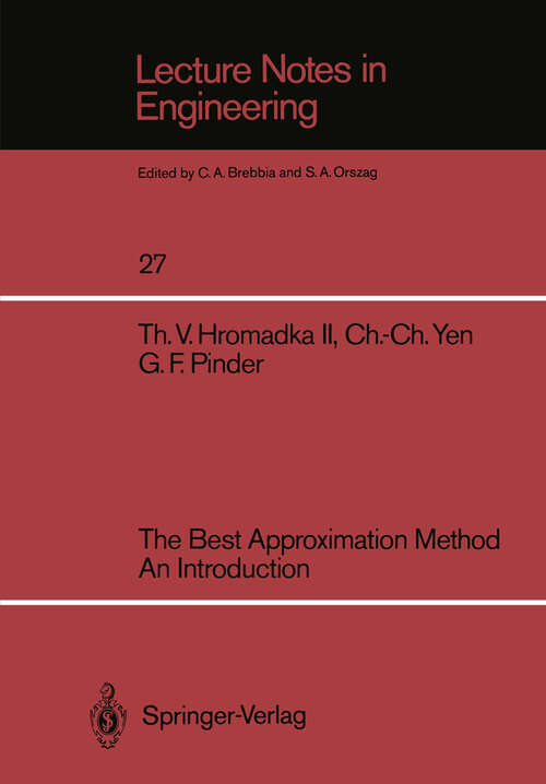 Book cover of The Best Approximation Method An Introduction (1987) (Lecture Notes in Engineering #27)
