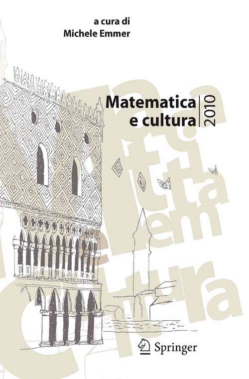 Book cover of Matematica e cultura 2010 (2010) (Matematica e cultura)