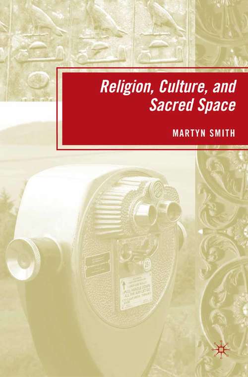 Book cover of Religion, Culture, and Sacred Space (2008)