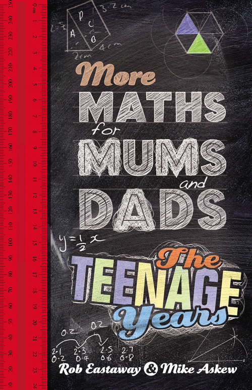 Book cover of More Maths for Mums and Dads: The Teenage Years