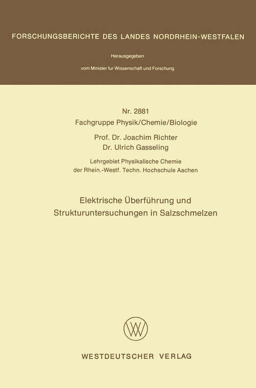 Book cover of Elektrische Überführung und Strukturuntersuchungen in Salzschmelzen (1979) (Forschungsberichte des Landes Nordrhein-Westfalen #2881)