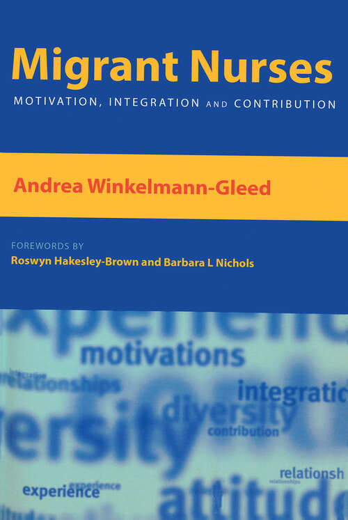 Book cover of Migrant Nurses: Motivation, Integration and Contribution