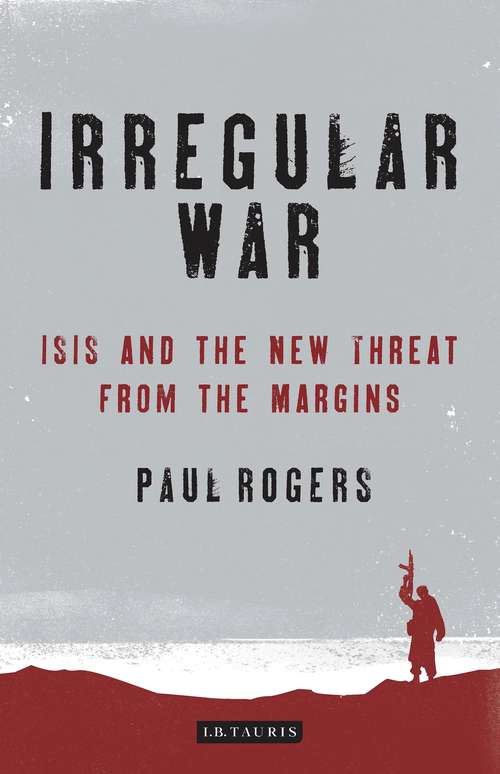 Book cover of Irregular War: The New Threat from the Margins