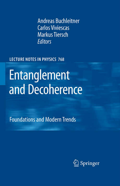 Book cover of Entanglement and Decoherence: Foundations and Modern Trends (2009) (Lecture Notes in Physics #768)