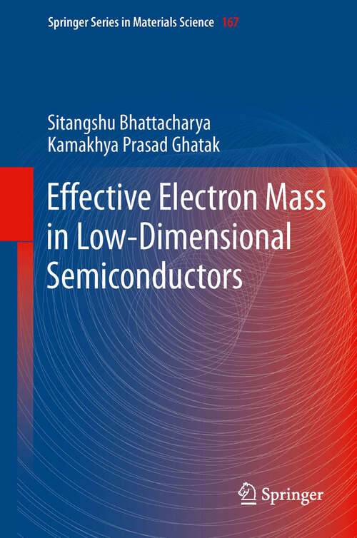 Book cover of Effective Electron Mass in Low-Dimensional Semiconductors (2013) (Springer Series in Materials Science #167)