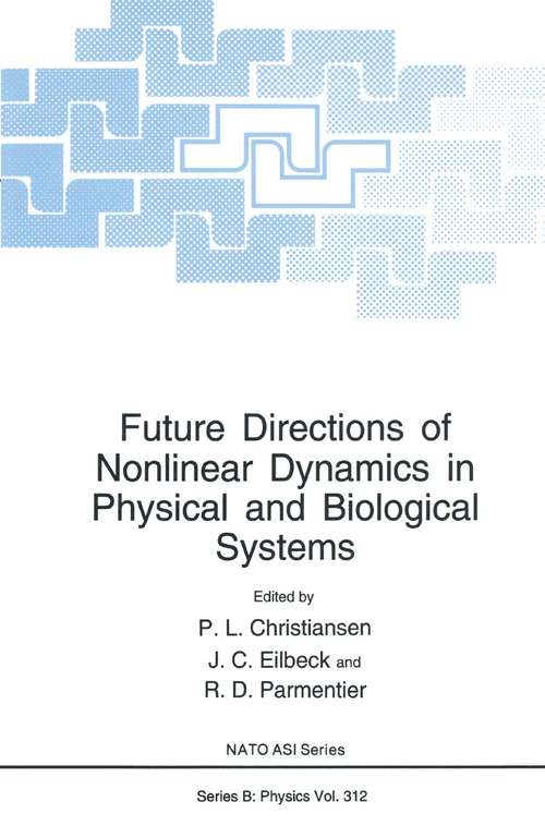 Book cover of Future Directions of Nonlinear Dynamics in Physical and Biological Systems (1993) (Nato Science Series B: #312)