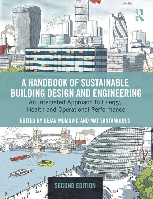 Book cover of A Handbook of Sustainable Building Design and Engineering: An Integrated Approach to Energy, Health and Operational Performance (2) (Best (buildings Energy And Solar Technology) Ser.)