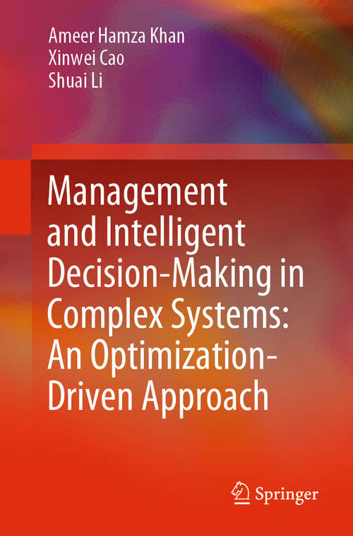 Book cover of Management and Intelligent Decision-Making in Complex Systems: An Optimization-Driven Approach (1st ed. 2021)