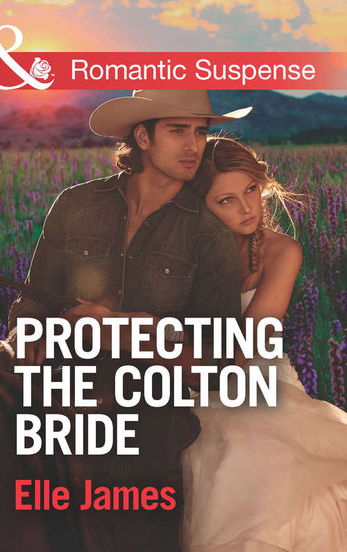 Book cover of Protecting the Colton Bride: Protecting The Colton Bride Colton's Cowboy Code (ePub First edition) (The Coltons of Oklahoma #4)