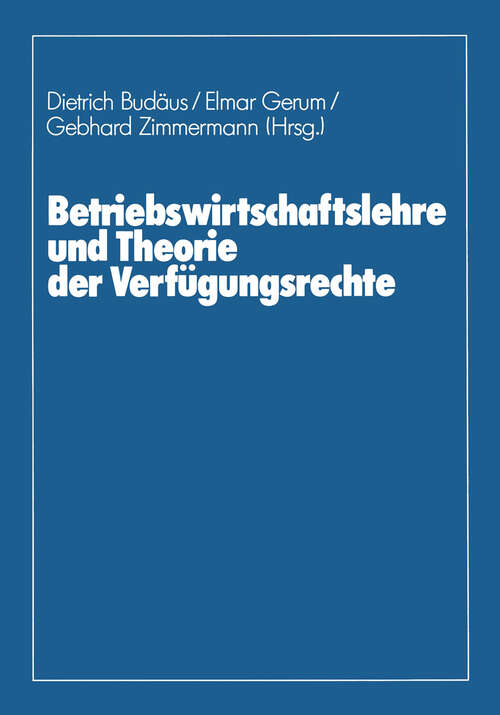 Book cover of Betriebswirtschaftslehre und Theorie der Verfügungsrechte (1988)
