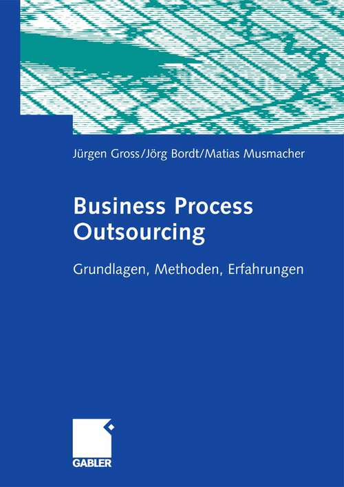 Book cover of Business Process Outsourcing: Grundlagen, Methoden, Erfahrungen (2006)