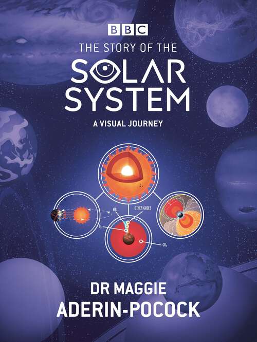 Book cover of The Story of the Solar System: A Visual Journey