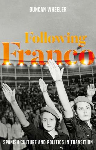 Book cover of Following Franco: Spanish culture and politics in transition