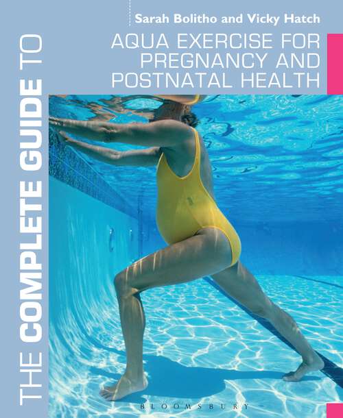 Book cover of The Complete Guide to Aqua Exercise for Pregnancy and Postnatal Health (Complete Guides)