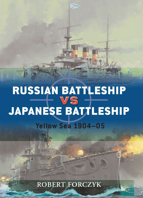 Book cover of Russian Battleship vs Japanese Battleship: Yellow Sea 1904–05 (Duel #15)