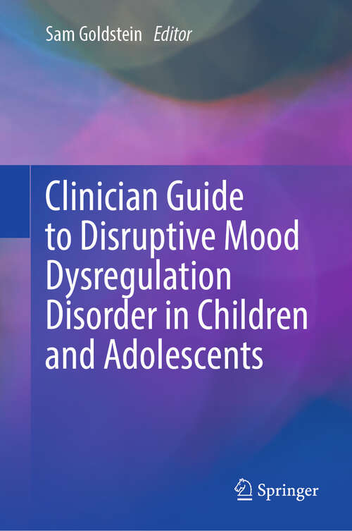 Book cover of Clinician Guide to Disruptive Mood Dysregulation Disorder in Children and Adolescents (2024)